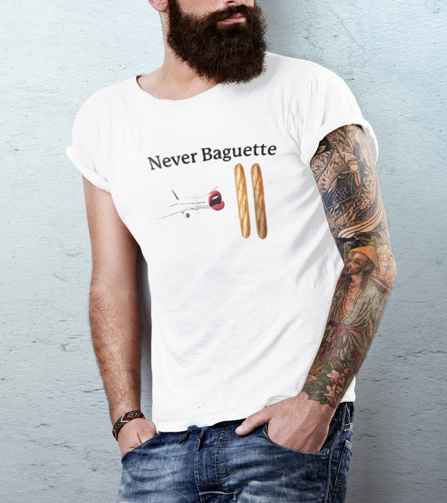 Never Baguette Airplane Red Lips Open Mouth Flying Two French Bread Loaves T-Shirt