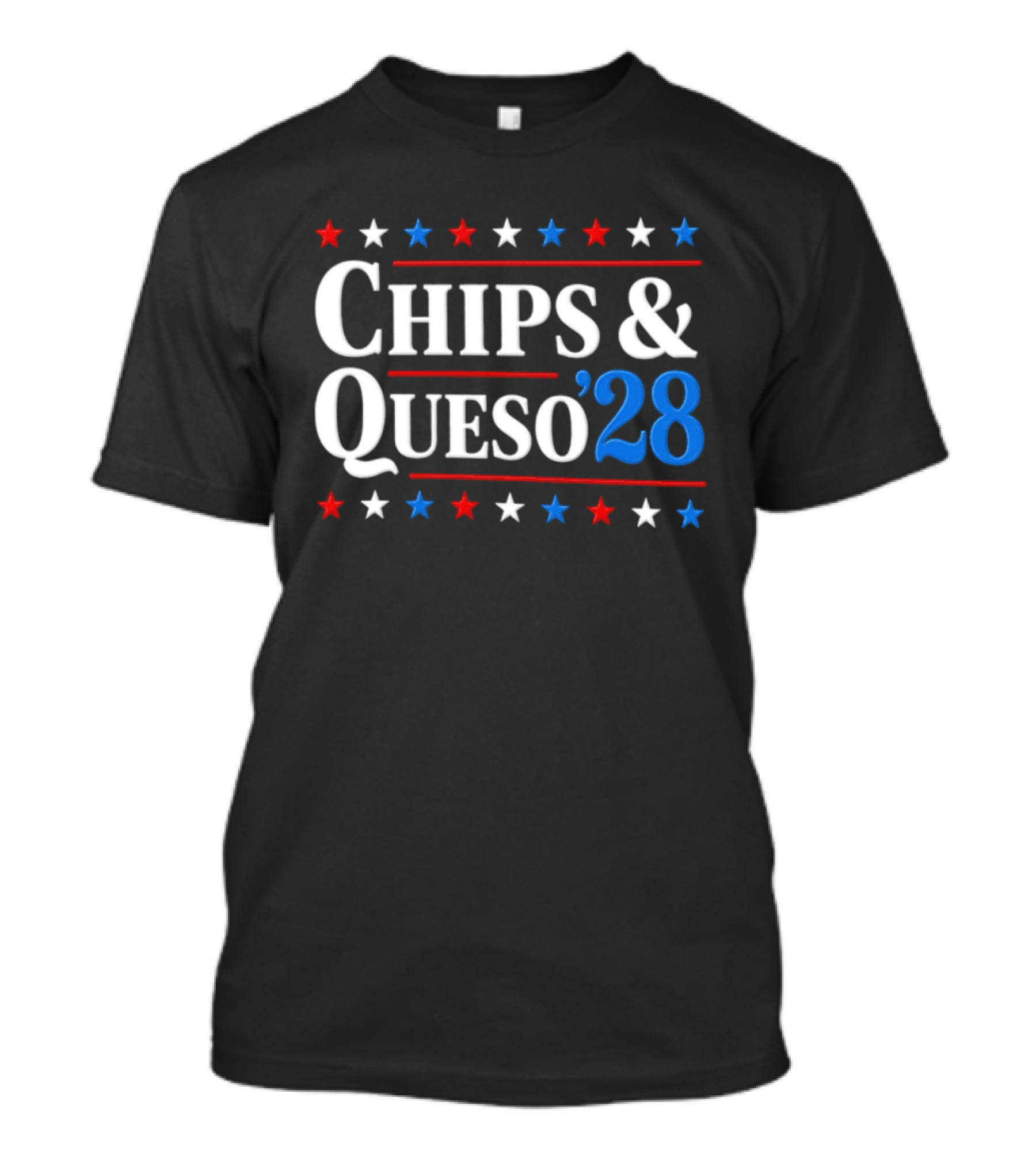 Chips And Queso 2028 Election Humor With Red White And Blue Stars T-Shirt
