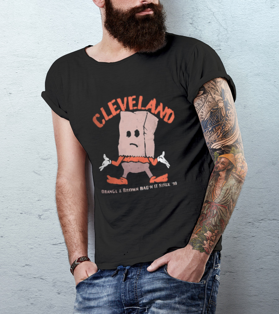 Cleveland Browns Orange Brown Bag N It Since 99 Cartoon Sack Shrugging T-Shirt