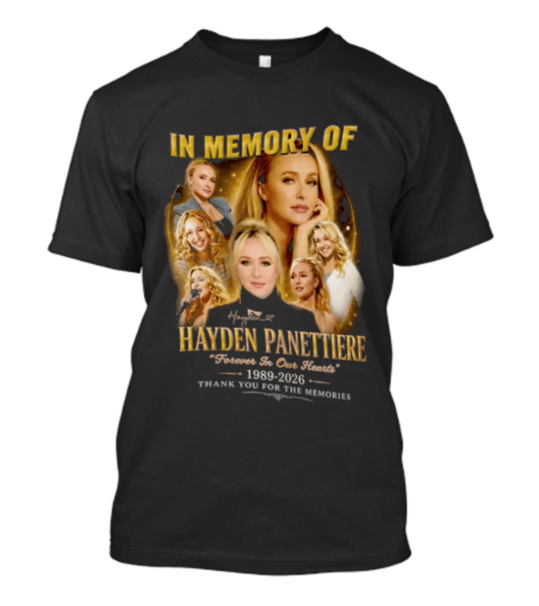 In Memory Of Hayden Panettiere 1989 2026 Forever In Our Hearts Thank You For The Memories T-Shirt