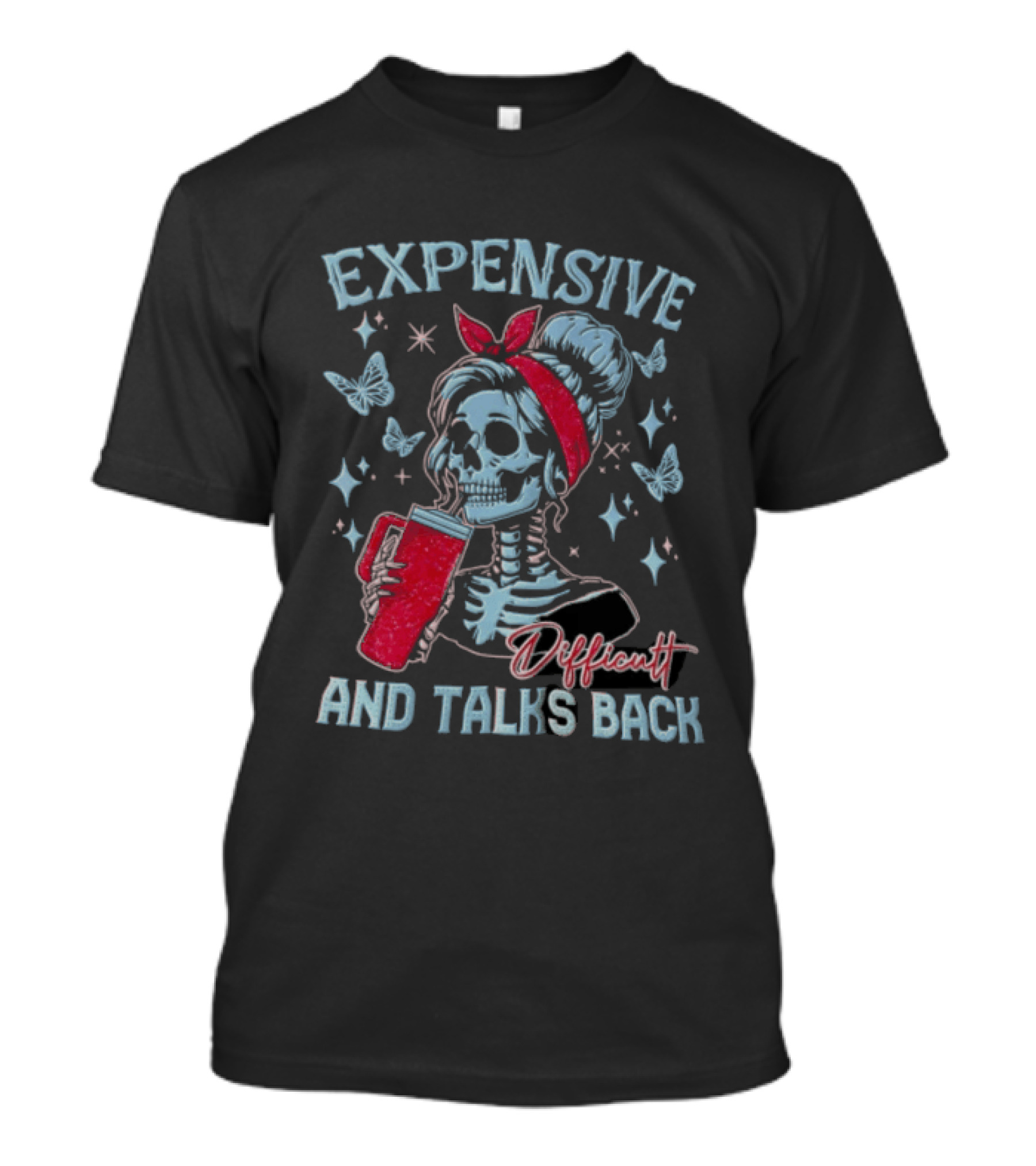 Expensive Difficult And Talks Back Skeleton With Glitter Tumbler Butterflies Stars Red Bandana T-Shirt