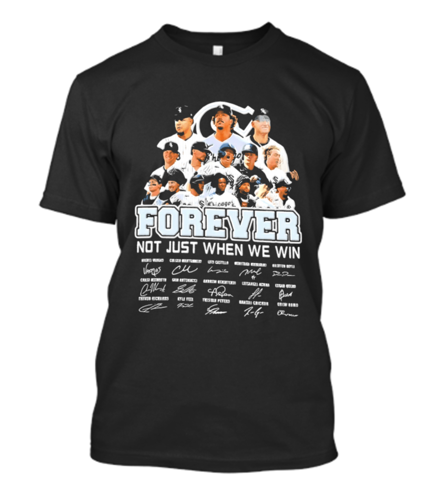 Forever Not Just When We Win Chicago White Sox Players Baseball Signatures T-Shirt
