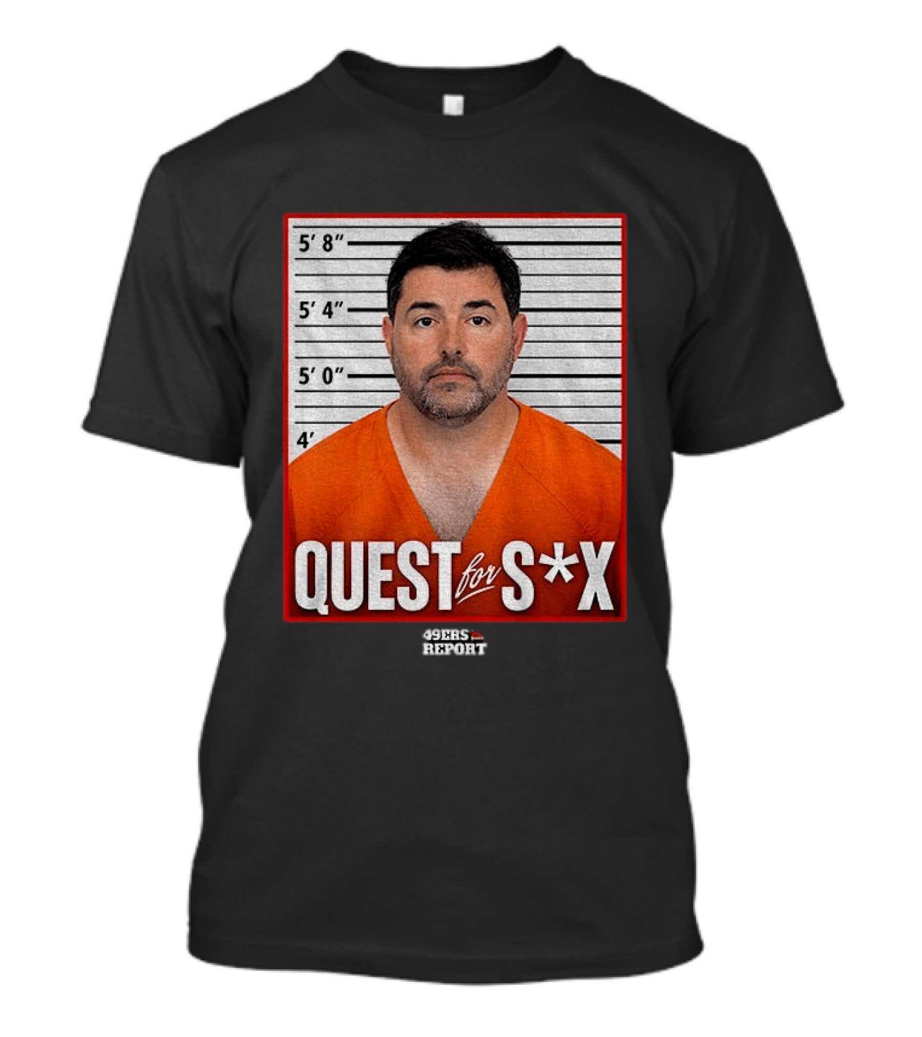 Quest For S*X Shot 49ers Report T-Shirt