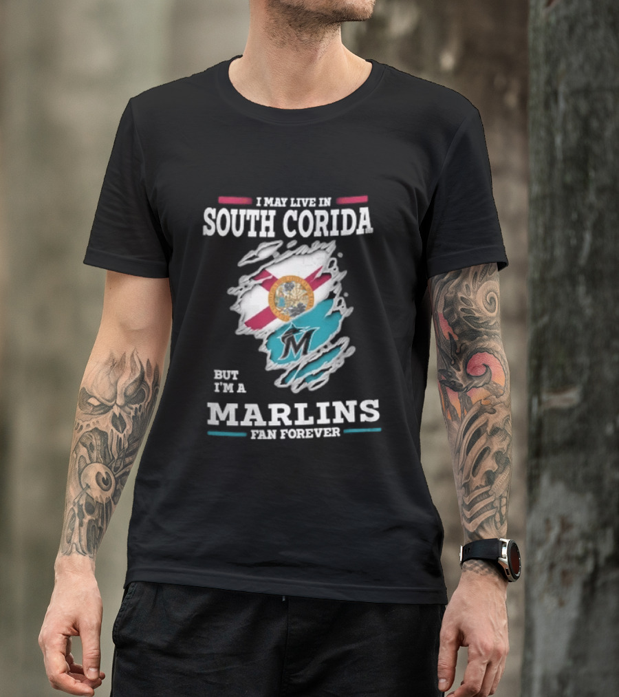 I May Live In South Corida But I'm A Marlins Fan Forever Florida State Flag Ripped Effect T-Shirt