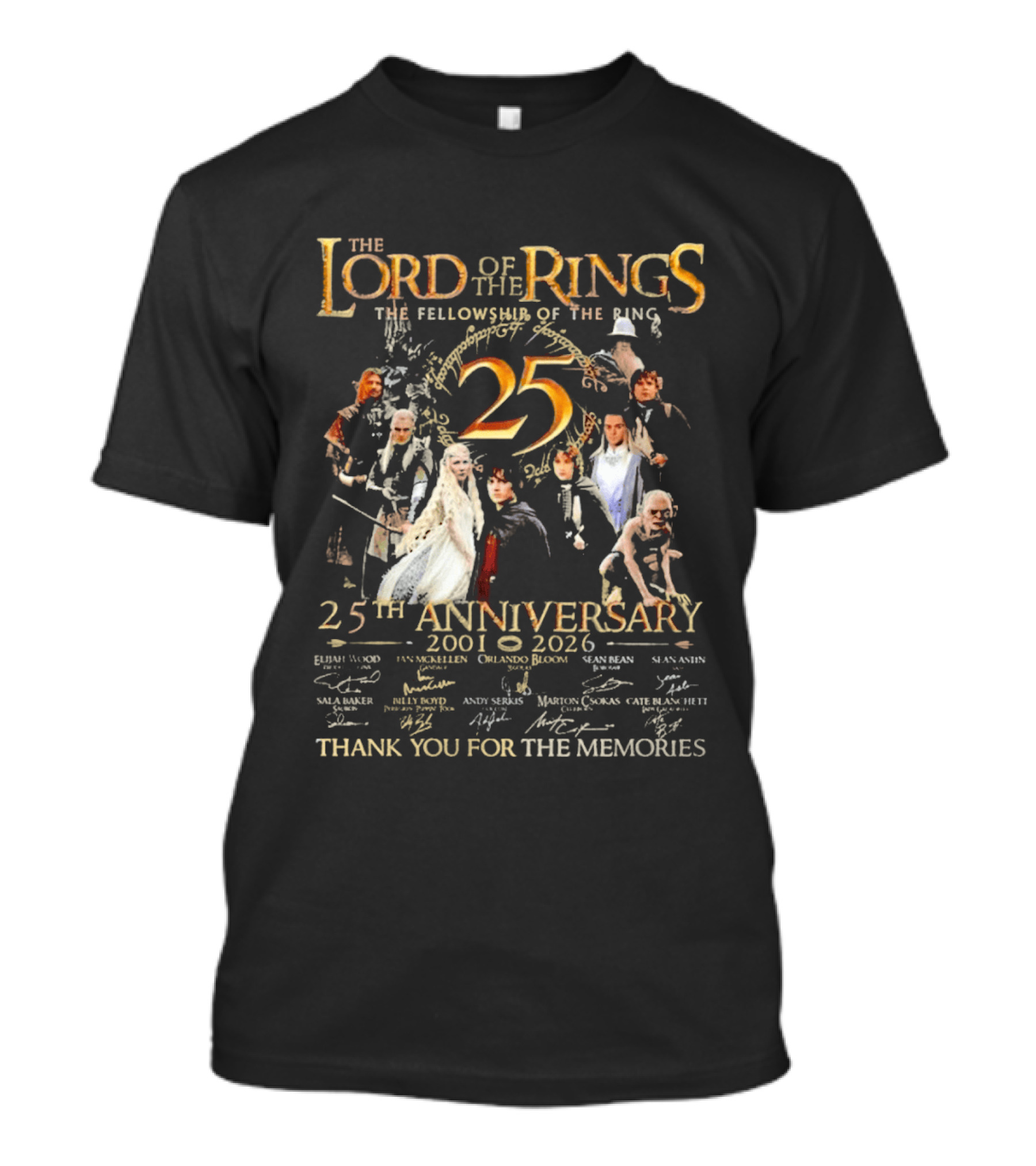 The Lord Of The Rings The Fellowship Of The Ring 25th Anniversary 2001 2026 Thank You For The Memories Elijah Wood Ian McKellen Orlando Bloom T-Shirt