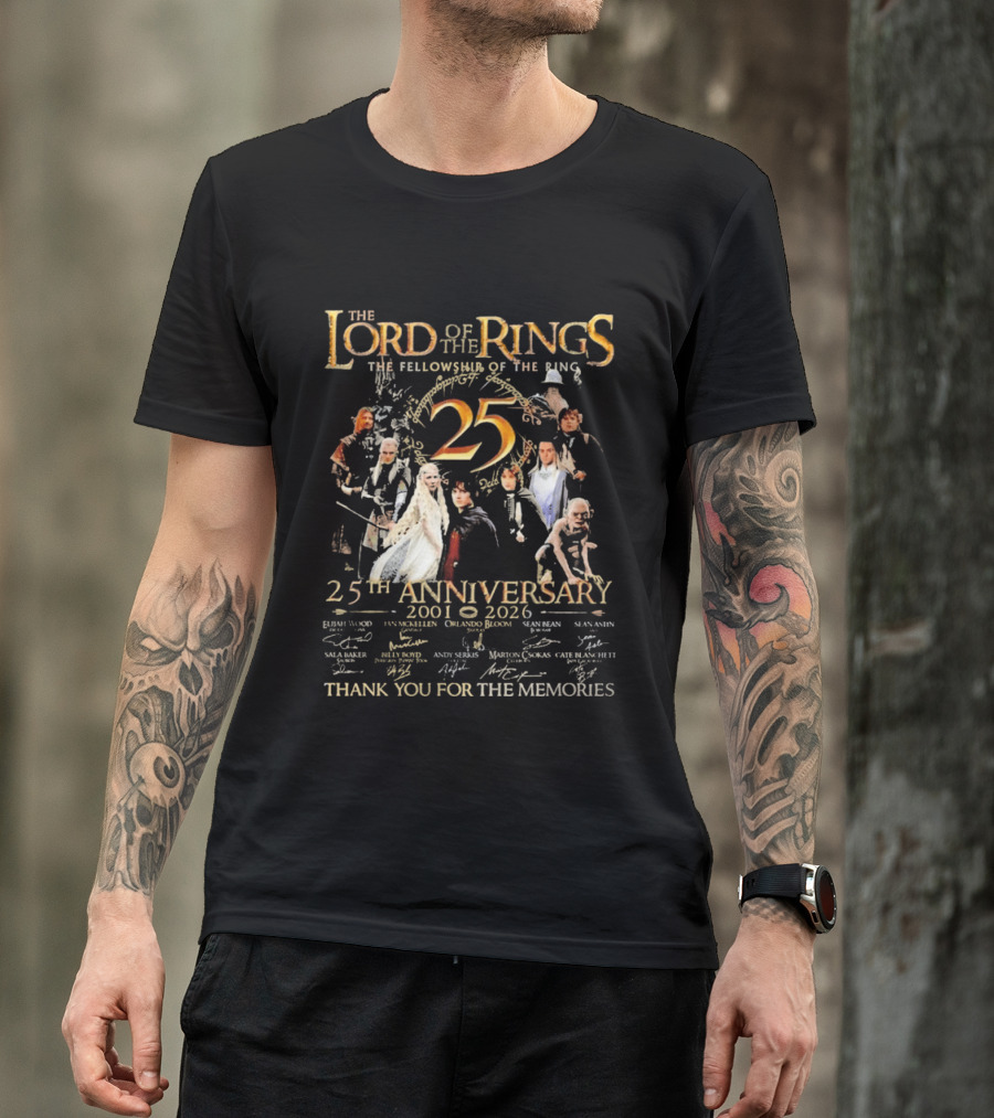 The Lord Of The Rings The Fellowship Of The Ring 25th Anniversary 2001 2026 Thank You For The Memories Elijah Wood Ian McKellen Orlando Bloom T-Shirt
