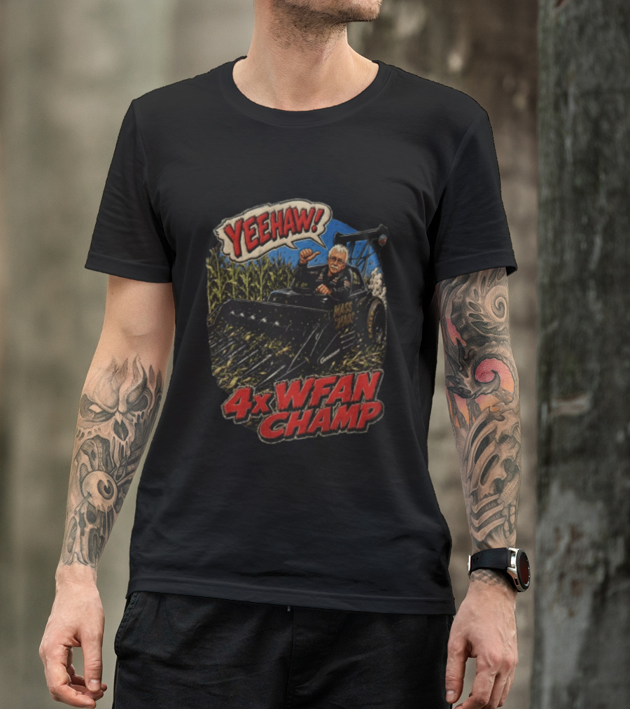 Yeehaw 4X WFAN Champ Mass Chaos Geringhoff Man In Cornfield Racer T-Shirt