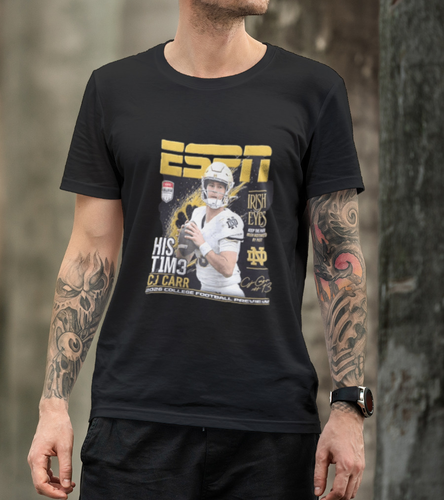 ESPN His Time CJ Carr Notre Dame Irish Eyes College Football Preview 2026 T-Shirt