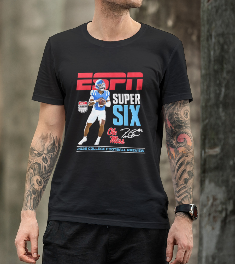 Ole Miss Jaxson Dart ESPN Super Six 2026 College Football Preview T-Shirt