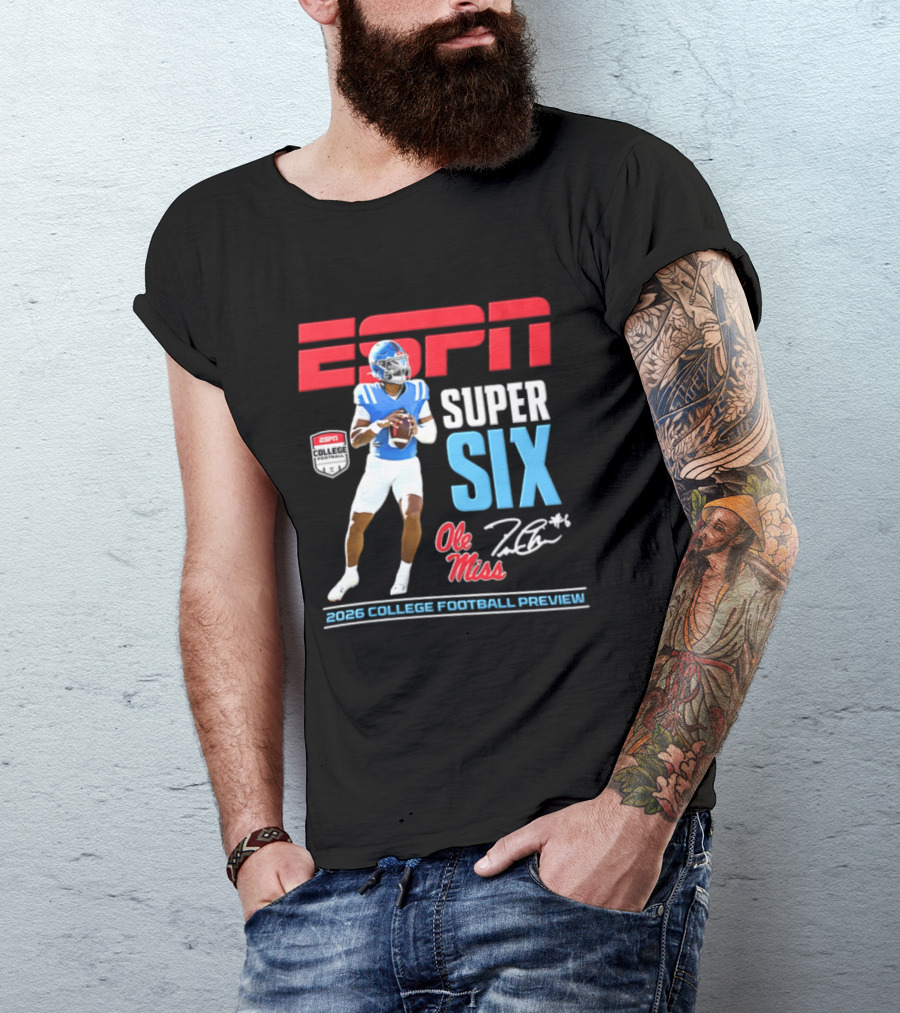 Ole Miss Jaxson Dart ESPN Super Six 2026 College Football Preview T-Shirt