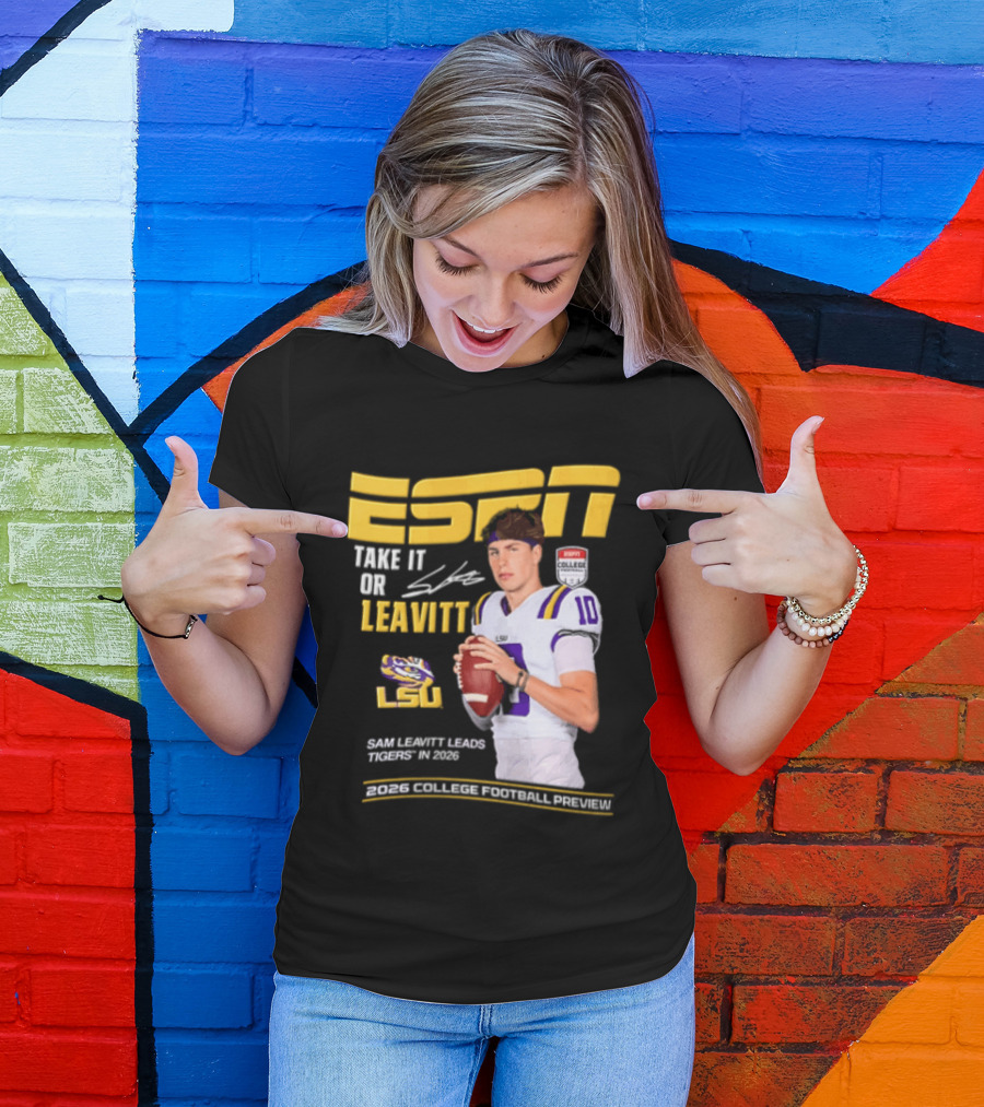 ESPN Sam Leavitt LSU Football 2026 Take It Or Leavitt T-Shirt