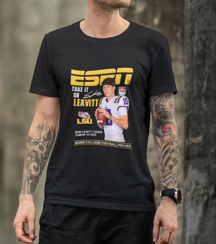 ESPN Sam Leavitt LSU Football 2026 Take It Or Leavitt T-Shirt