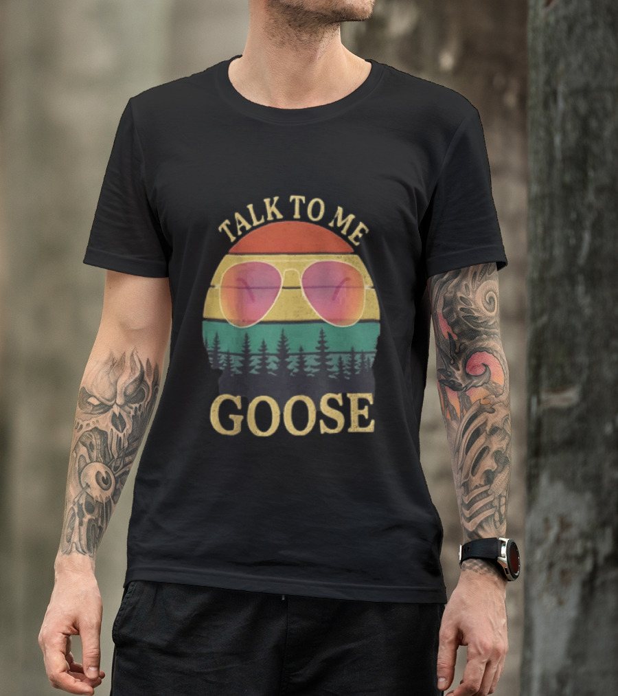 Talk To Me Goose Aviator Sunglasses Sunset Forest T-Shirt