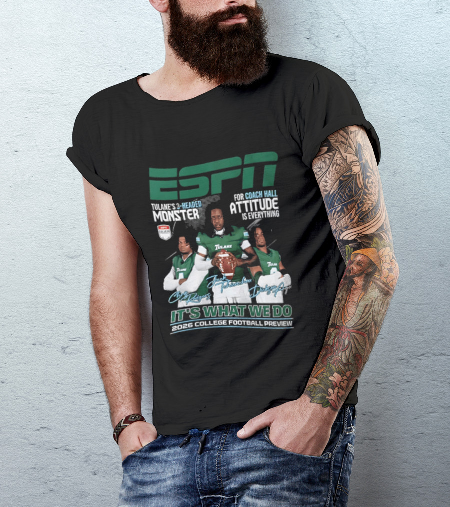 ESPN Tulane 2026 College Football Preview Three Headed Monster Coach Hall Attitude T-Shirt