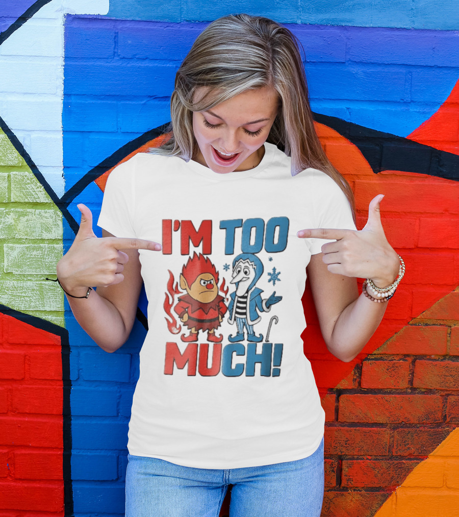 I'm Too Much Heat Miser Snow Miser Cartoon Characters Snowflakes T-Shirt
