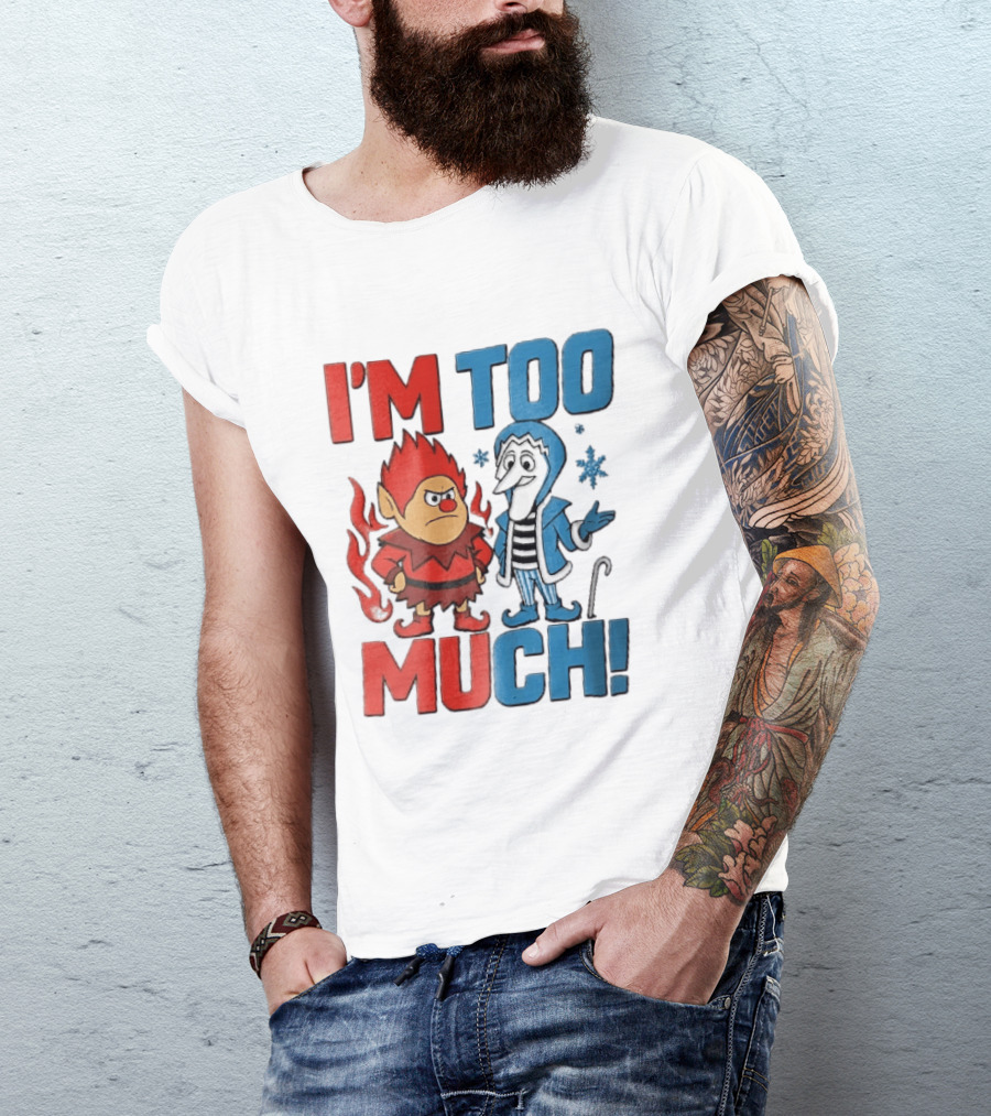 I'm Too Much Heat Miser Snow Miser Cartoon Characters Snowflakes T-Shirt