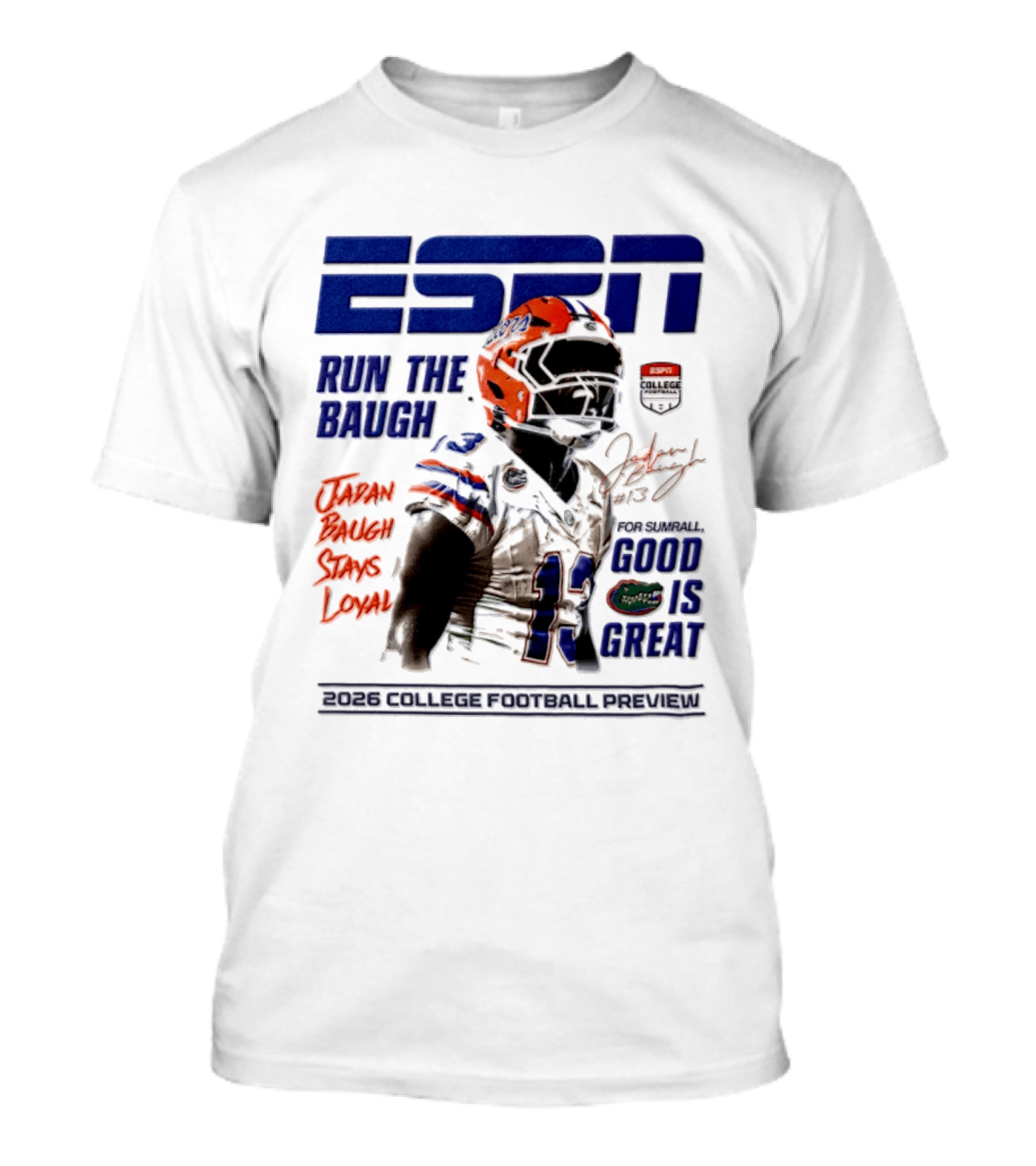 ESPN Run The Baugh Jadan Baugh Stays Loyal Florida Gators 2026 College Football Preview T-Shirt