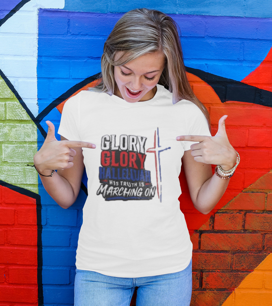 Glory Glory Hallelujah His Truth Is Marching On Cross T-Shirt