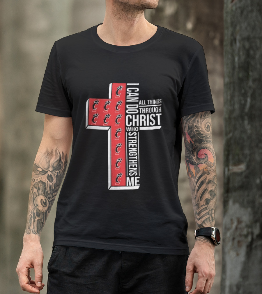Cincinnati Bearcats I Can Do All Things Through Christ Who Strengthens Me Red Cross Christian NCAA T-Shirt
