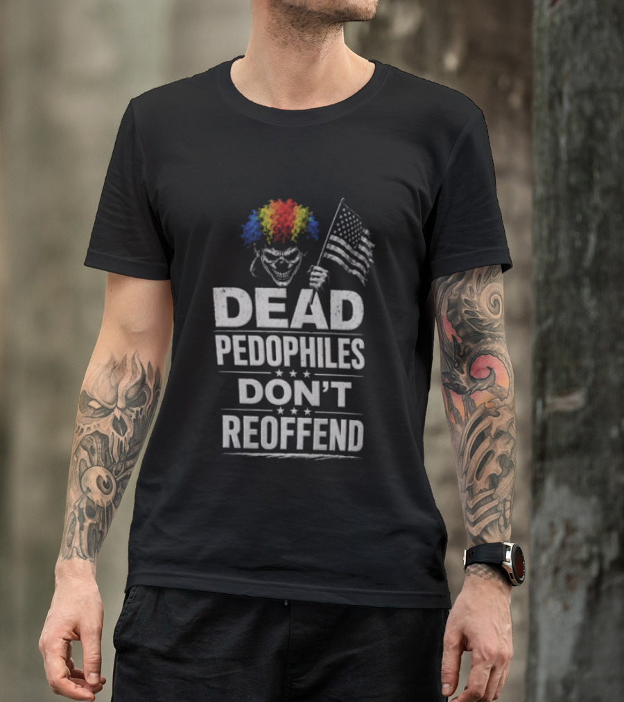 Dead Pedophiles Don't Reoffend Clown USA Flag T-Shirt