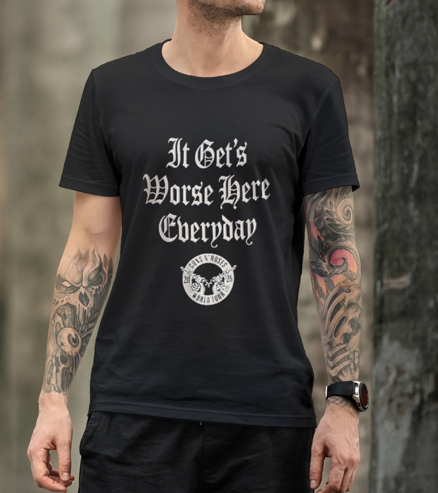 Guns N Roses It Gets Worse Here Everyday World Tour 2026 Gothic Crossed Pistols T-Shirt