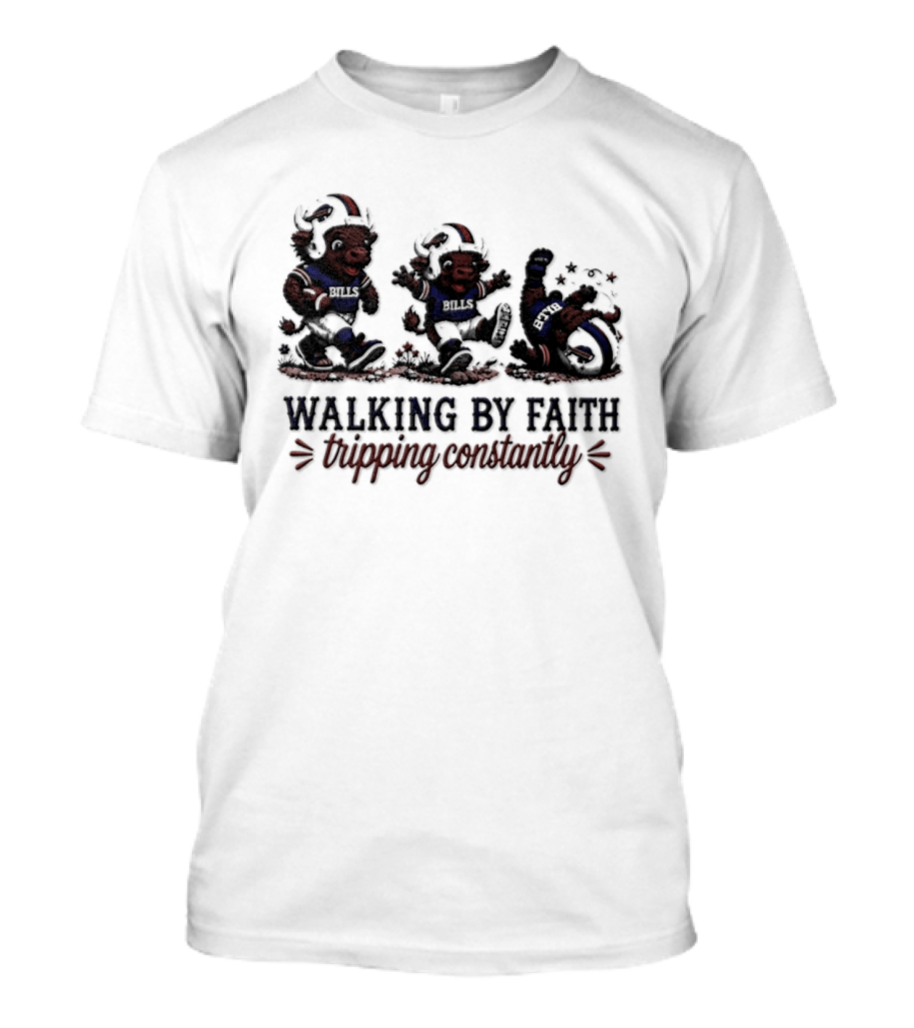 Buffalo Bills Walking By Faith Tripping Constantly 2026 T-Shirt