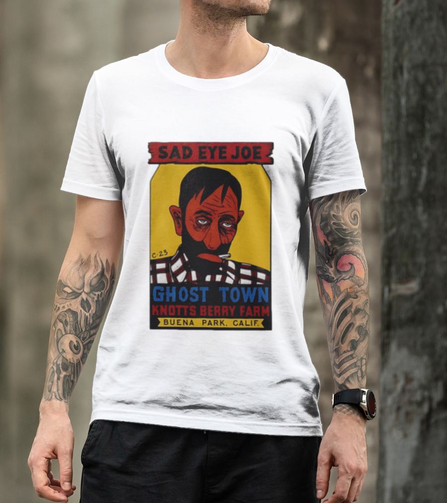 Sad Eye Joe Ghost Town Knott's Berry Farm Buena Park Californi T-Shirt