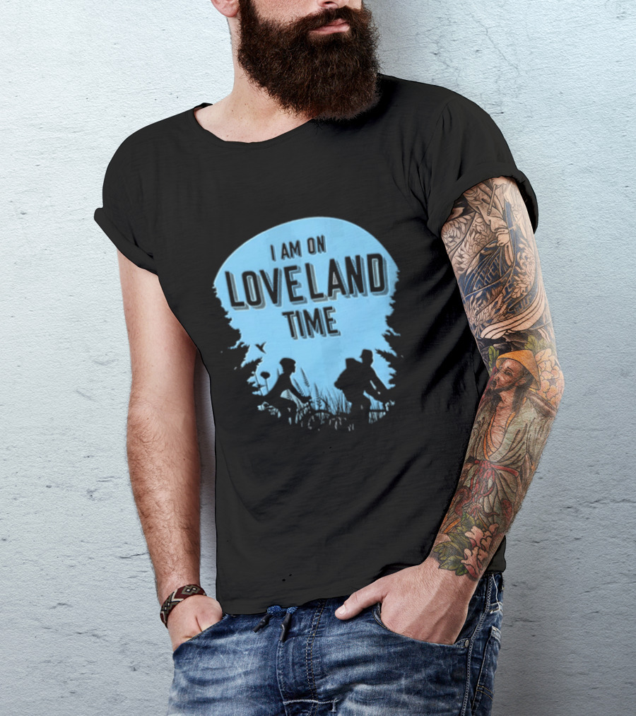 I Am On Loveland Time Silhouette Adventure T-Shirt