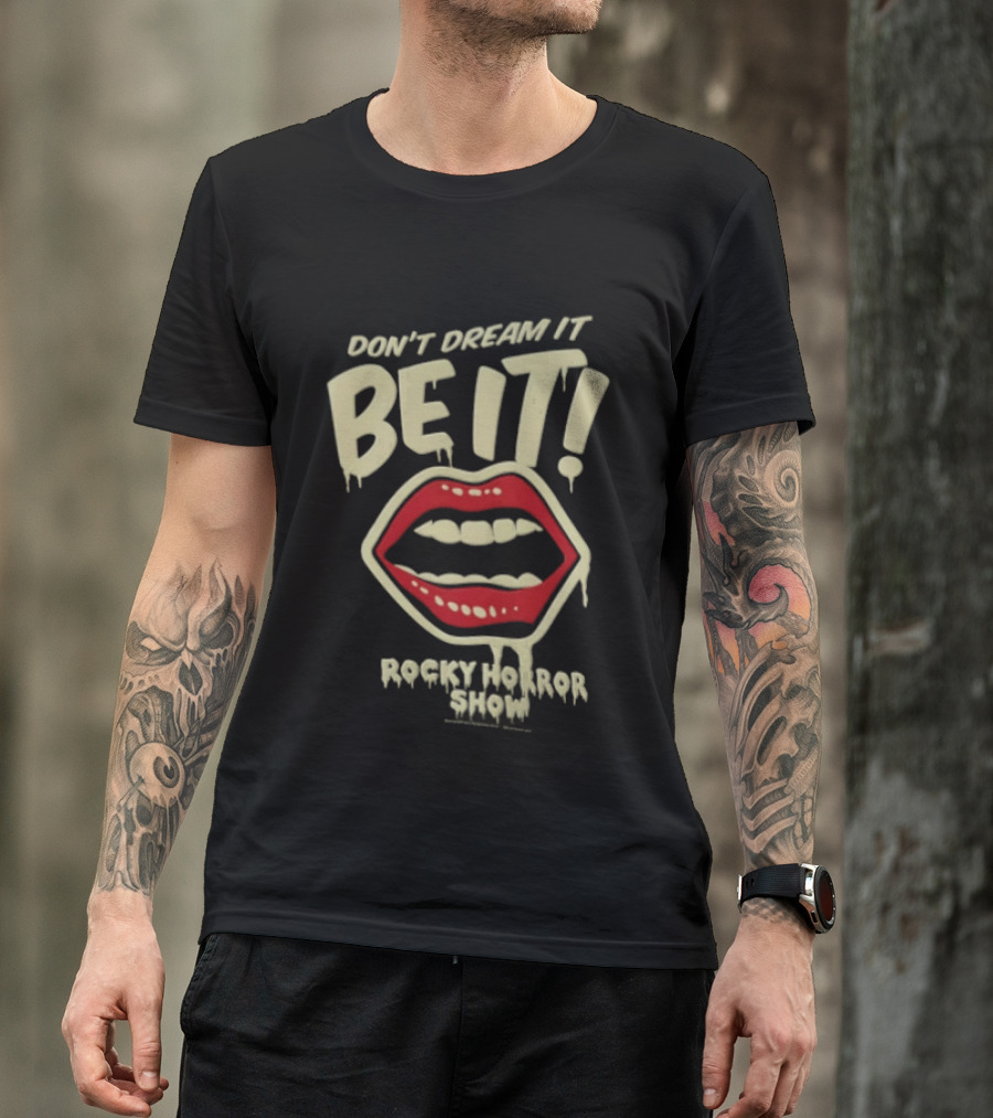 Rocky Horror Show Don't Dream It Be It Lips Iconic Phrase T-Shirt