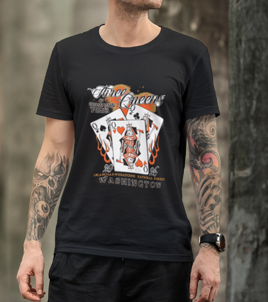 Queens Hearts Spades Clubs Grand Park Fires Okanogan Wenatchee National Forest Washington 2006 T-Shirt