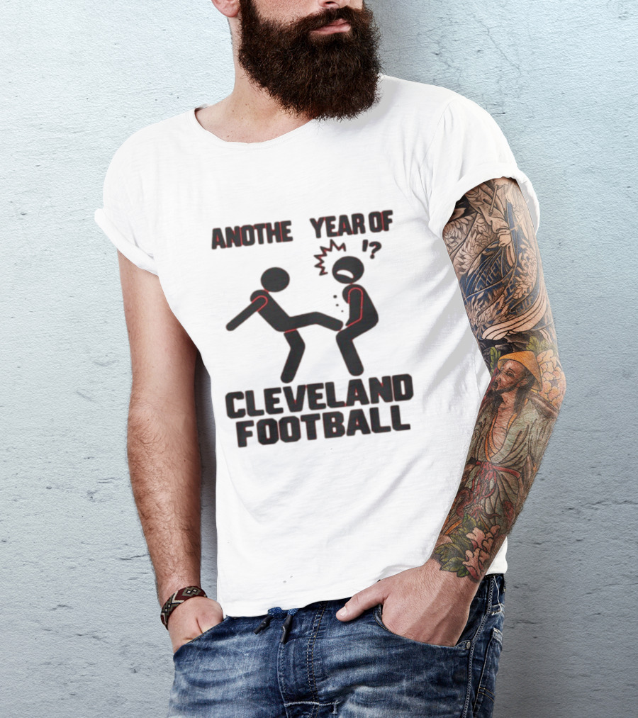 Anothe Year Of Cleveland Football Stick Figure Kick Humor T-Shirt