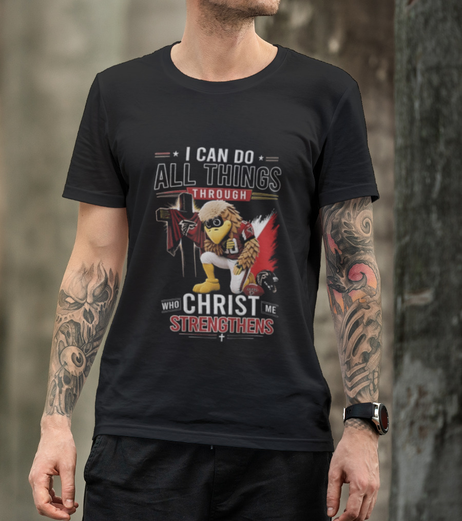 I CAN DO ALL Things Through Christ WHO Strengthens ME Atlanta Falcons Freddie Kneeling Cross Football T-Shirt