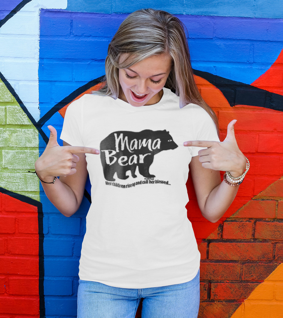 Mama Bear Her Children Rise Up And Call Her Blessed Proverbs 31 Black Bear T-Shirt
