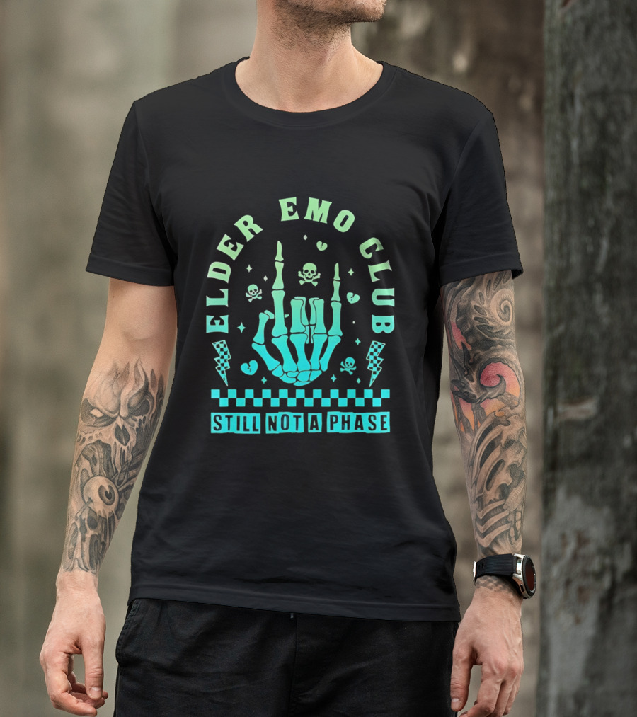 Elder Emo Club Still Not A Phase Skeleton Hand Skull T-Shirt