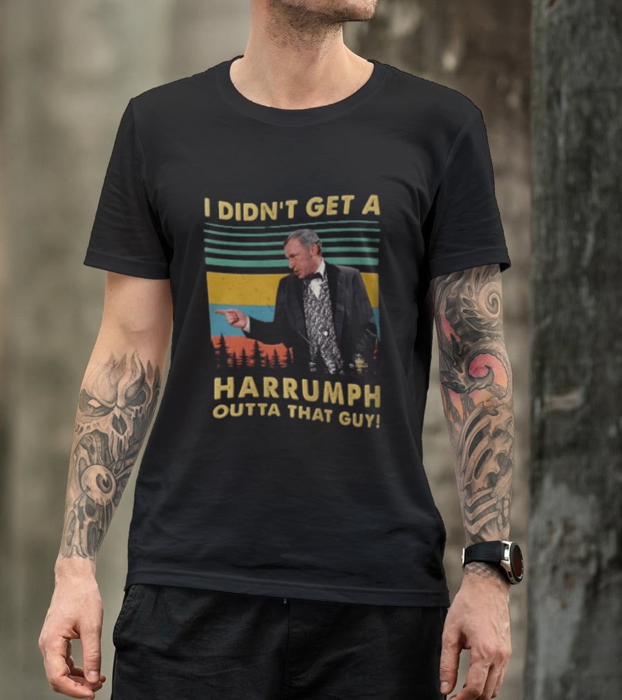 I Didn't Get A Harrumph Outta That Guy Mel Brooks William J Le Petomane Sunset Stripes Trees T-Shirt