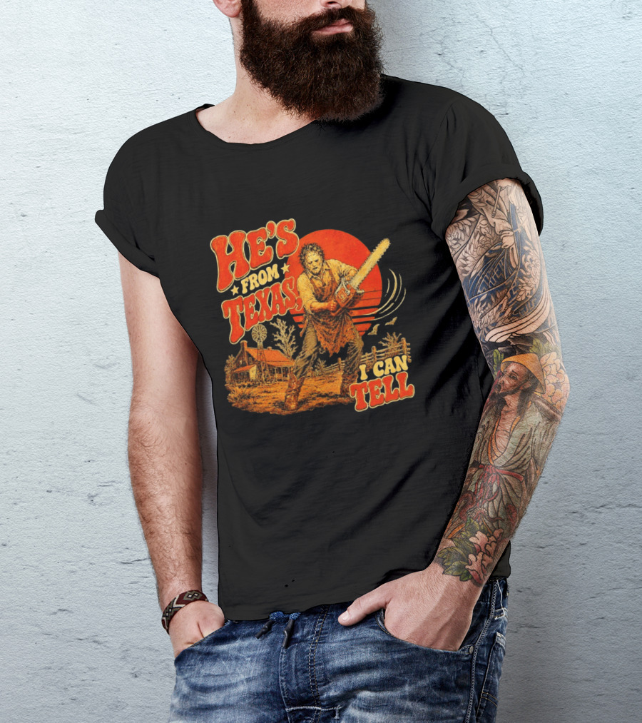 Spooky Season Chainsaw Horror He's From Texas I Can Tell Halloween T-Shirt