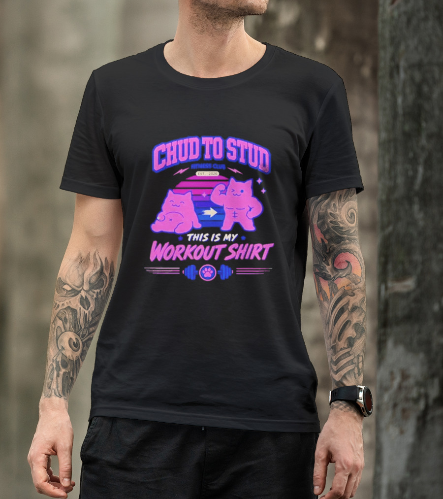 Chud To Stud Fitness Club Workout Transformation With Cute Cats And Paw Print Weights T-Shirt