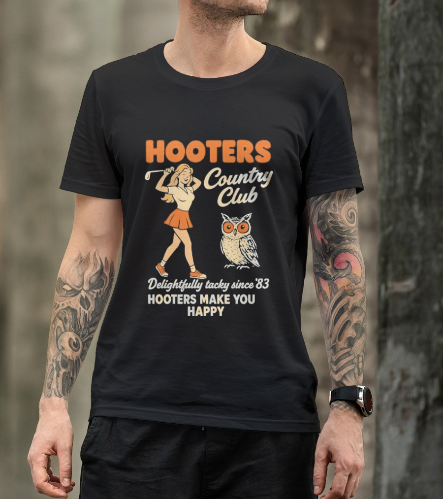 Hooters Country Club Delightfully Tacky Since 83 Female Golfer Owl Make You Happy T-Shirt