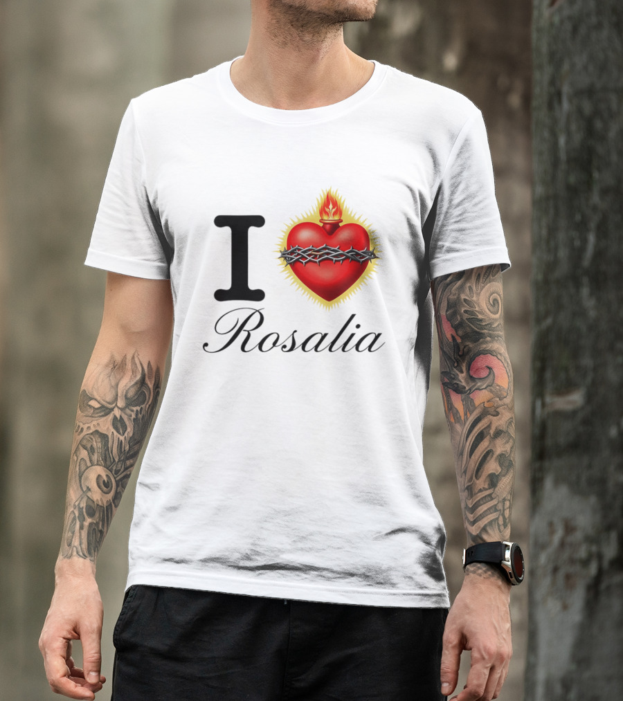 I Love Rosalia Sacred Heart Design With Crown Of Thorns And Flame T-Shirt