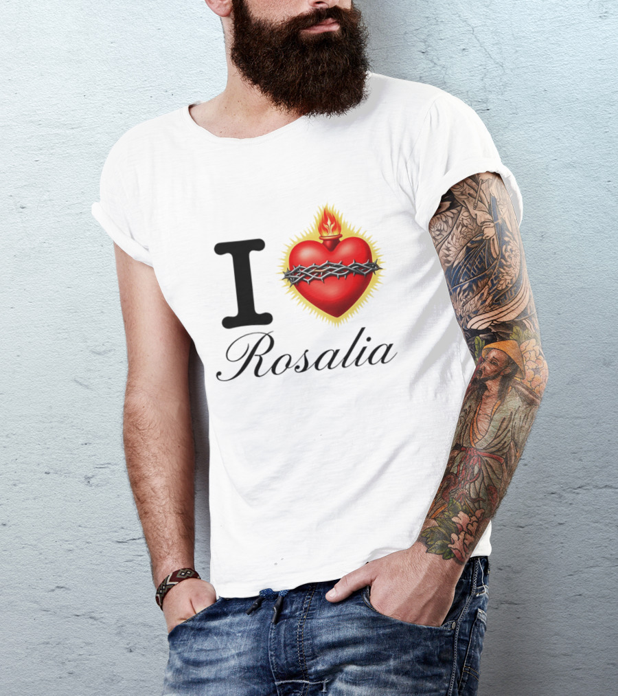 I Love Rosalia Sacred Heart Design With Crown Of Thorns And Flame T-Shirt