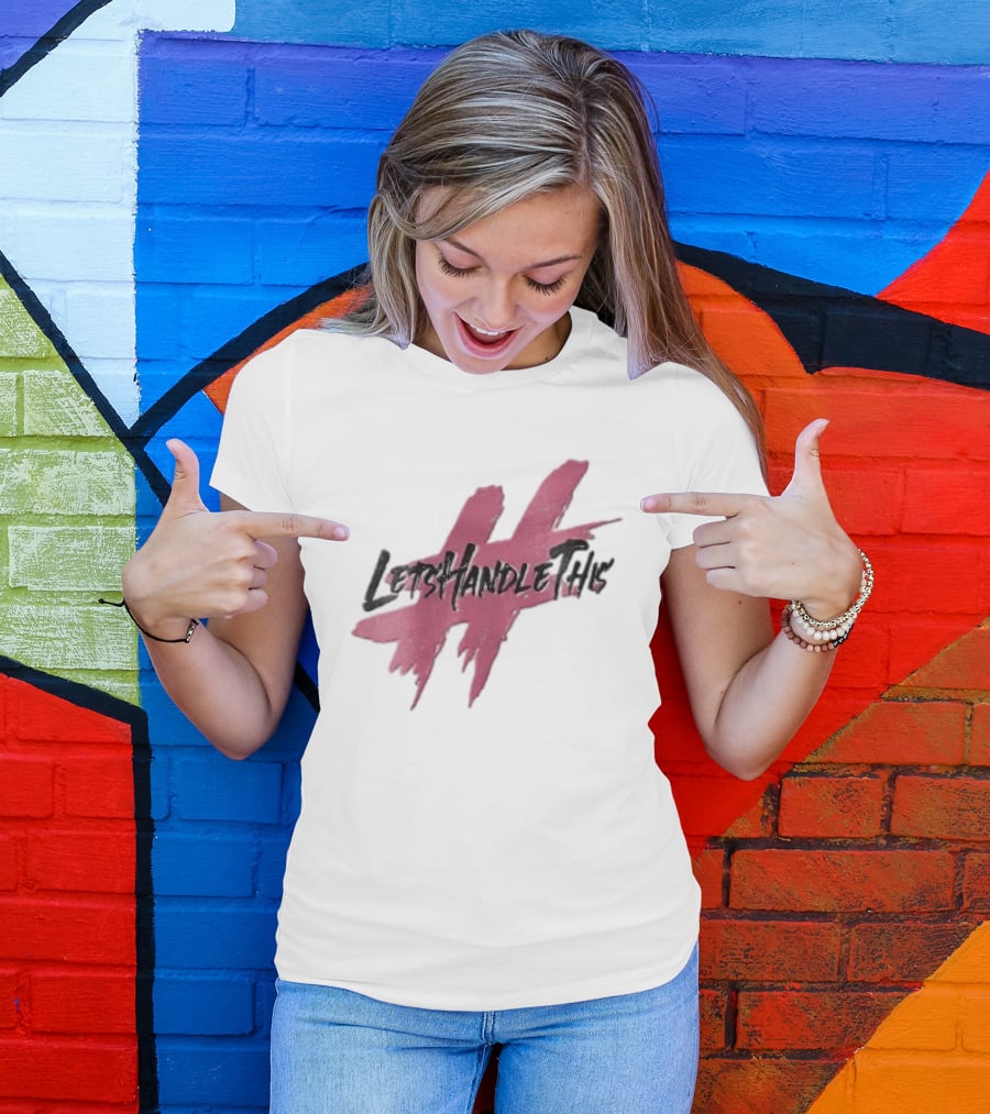 LetsHandleThis Pink Paint Brushstroke Hashtag T-Shirt