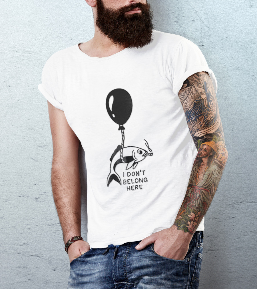 I Don't Belong Here Fish Balloon T-Shirt