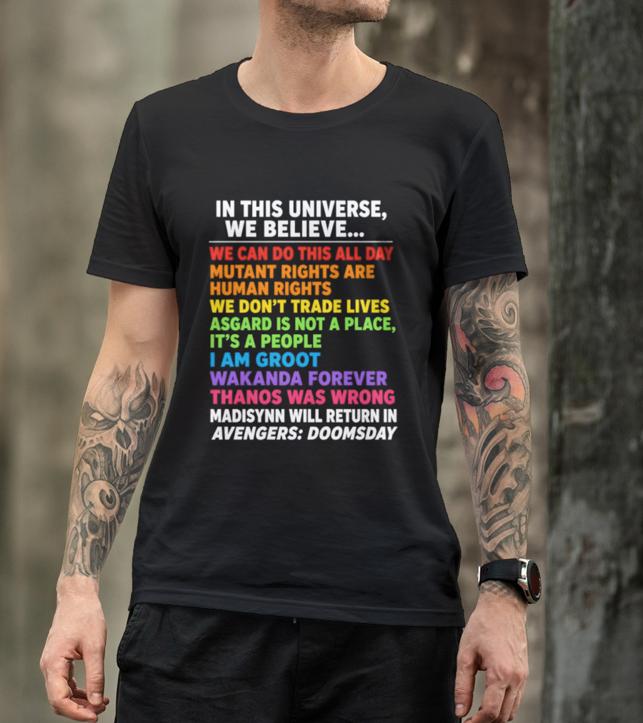 In This Universe We Believe We Can Do This All Day Asgard Is Not A Place I Am Groot Thanos Was Wrong Avengers Doomsday T-Shirt