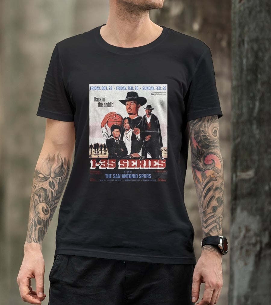 Friday Oct 23 Friday Feb 26 Sunday Feb 28 Back In The Saddle L 35 Series A Film By The San Antonio Spurs T-Shirt
