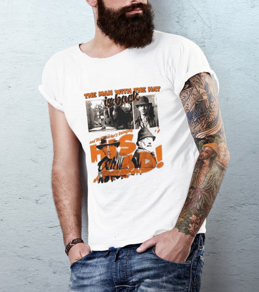 The Man With The Hat Is Back And This Time He's Bringing His Dad T-Shirt