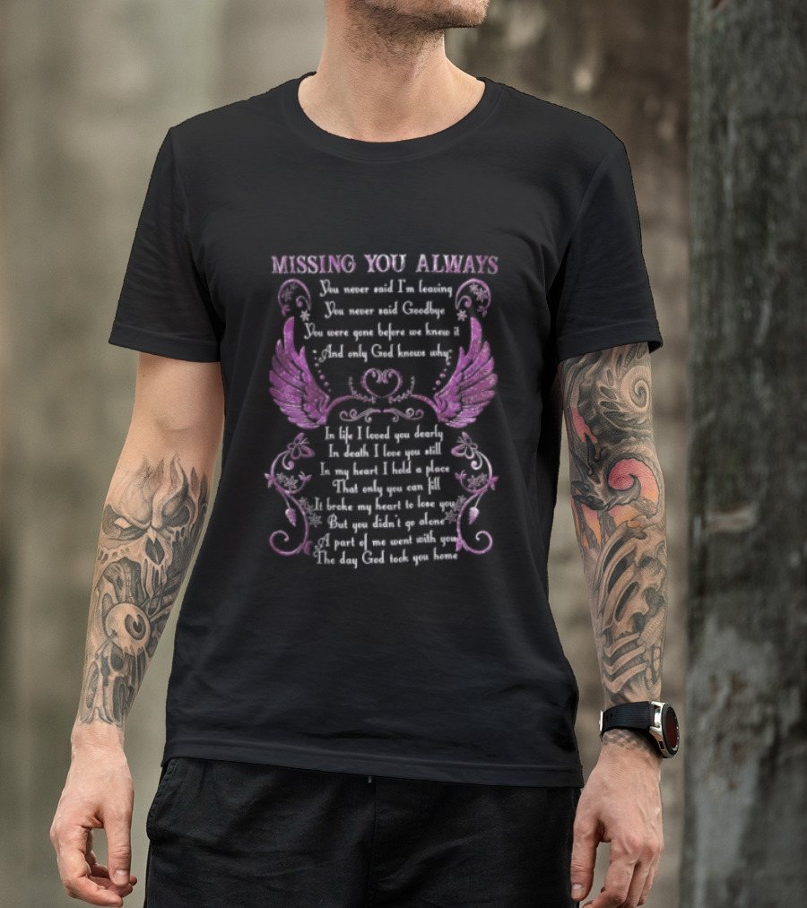 Missing You Always Angel Wings Heartfelt Remembrance Message T-Shirt