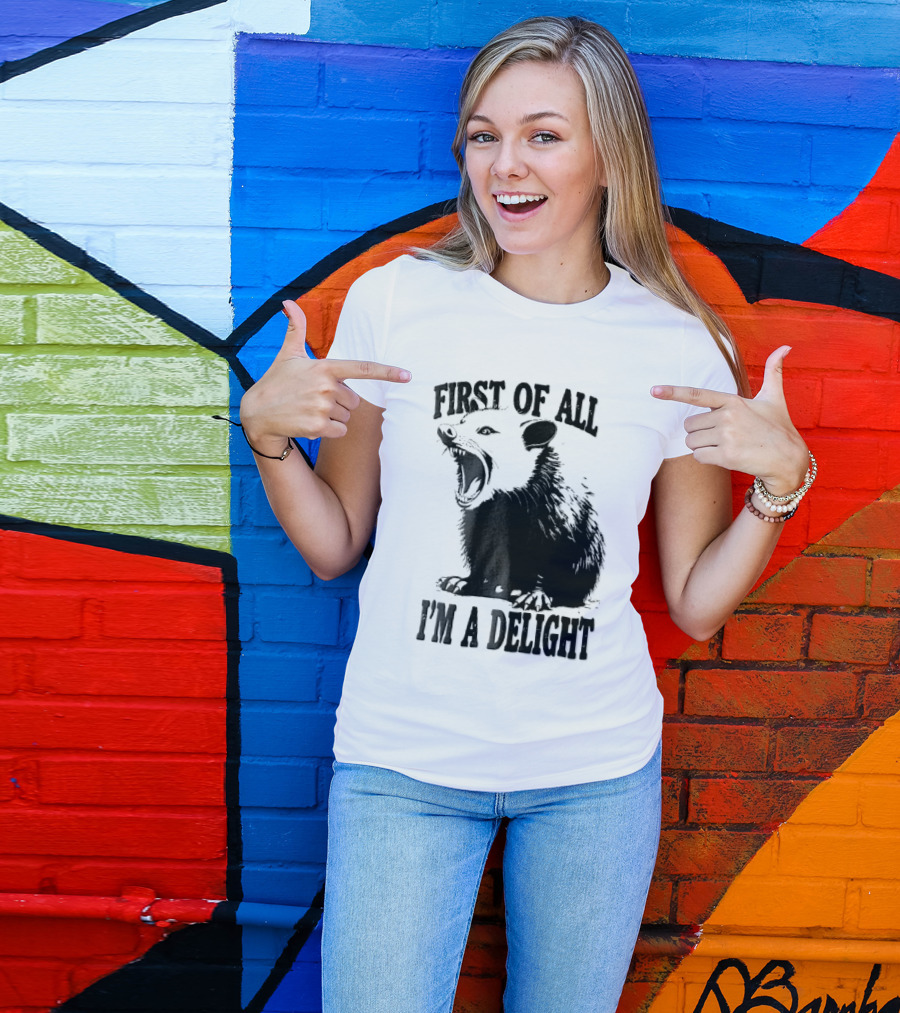 First Of All I'm A Delight Screaming Opossum T-Shirt