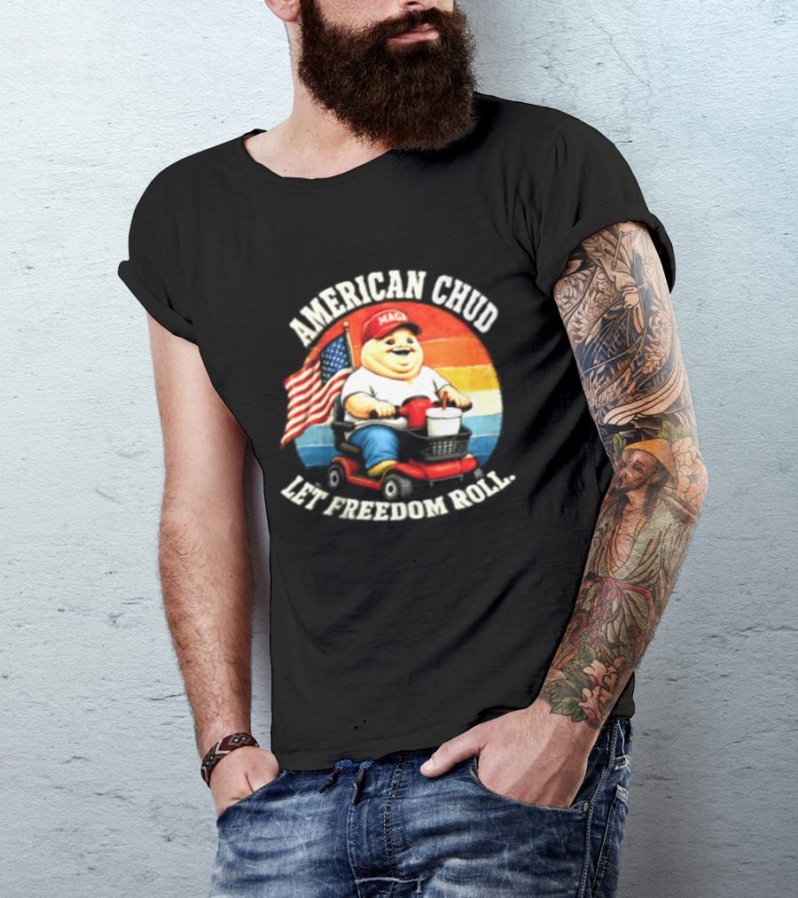 American Chud Let Freedom Roll MAGA Scooter With Flag T-Shirt