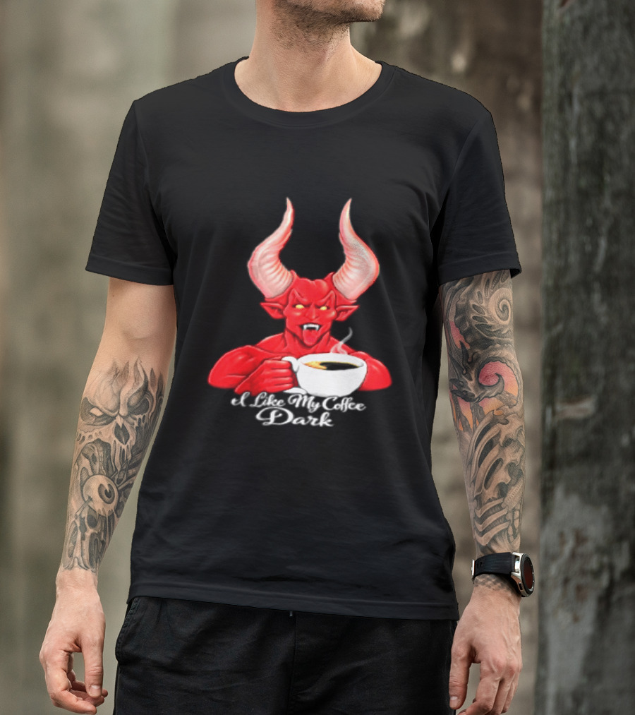 I Like My Coffee Dark Devil Demon Satan Red Horns Coffee T-Shirt