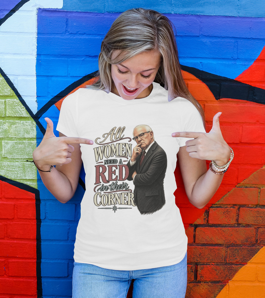 All Women Need A Red In Their Corner Kevin Reddington T-Shirt